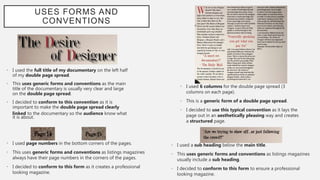 USES FORMS AND
CONVENTIONS
• I used the full title of my documentary on the left half
of my double page spread.
• This use...