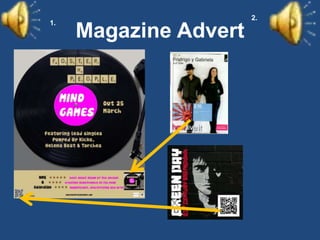 2.
1.
     Magazine Advert
 