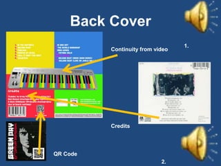 Back Cover
                                  1.
          Continuity from video




          Credits




QR Code
                            2.
 