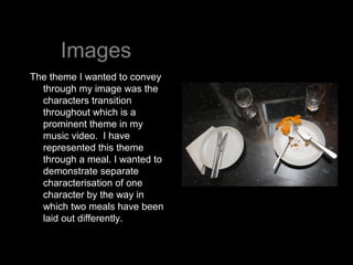 Images
The theme I wanted to convey
  through my image was the
  characters transition
  throughout which is a
  prominent...