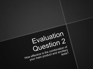 Evaluation question 2