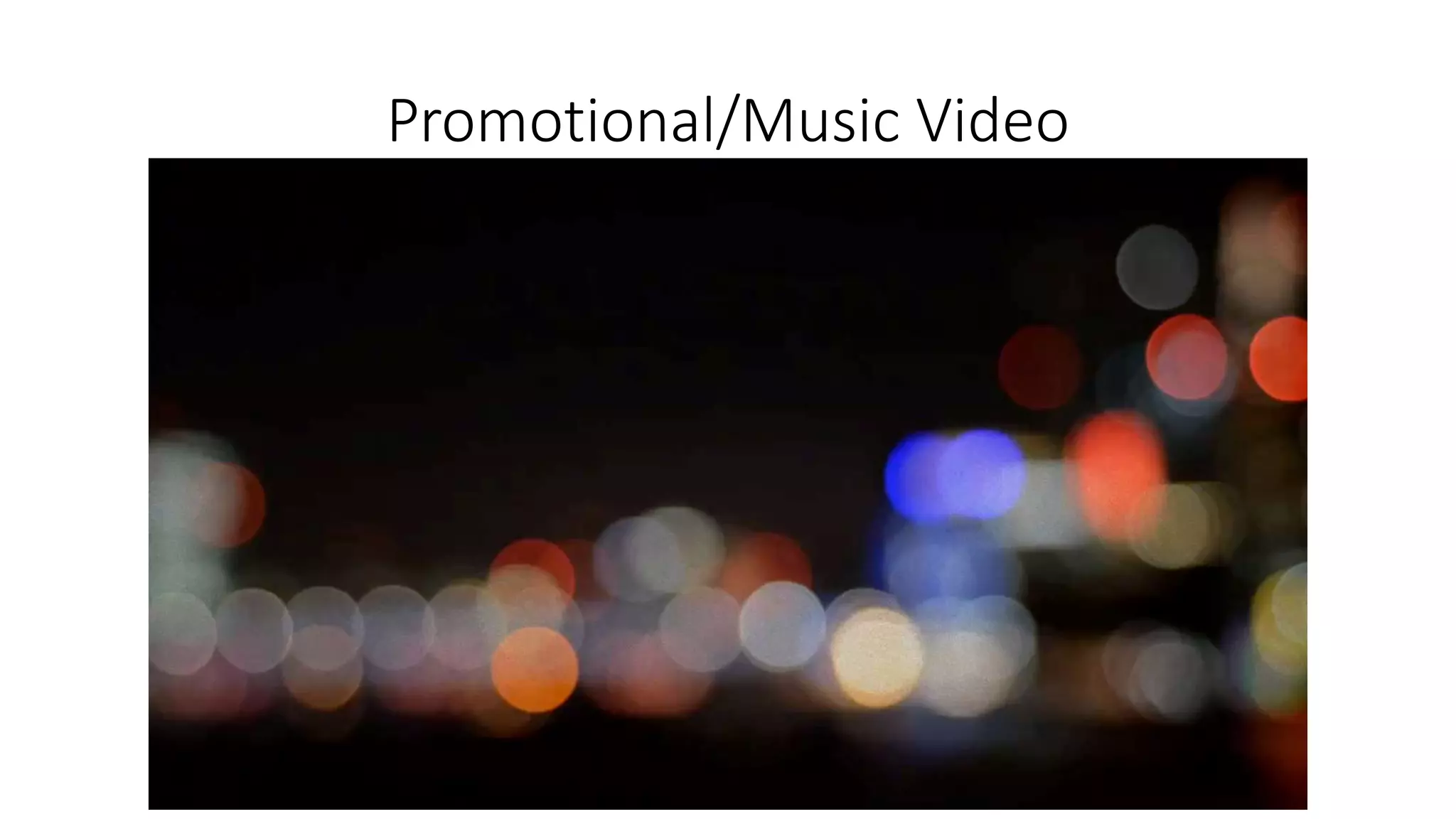 Promotional/Music Video
 