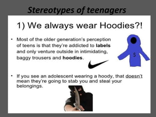 Stereotypes of teenagers
 