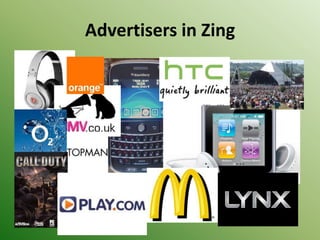 Advertisers in Zing
 