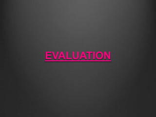 EVALUATION

 