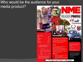 Who would be the audience for your
media product?
 