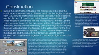 Construction
 During the construction stages of the main product but also the
ancillary texts we used many different media technologies, ranging
from Movie Studio Platinum as an editing software, voice recorders,
mobile phones… To start our construction off we used digital HD
Video Recorder cameras to film the main product. We also used a
voice recorder to record the two actors voices at the beginning of
the video. Mobile phones were a big part of the logistics in creating
the main video but also one features in the video itself. For the two
ancillary texts we used a Digital HD Camera to take the pictures in
the digipack and the advert. Photoshop was used to edit the
pictures and bring them all together to create the digipack and the
advert.
The camera was obviously an item in media
technology that paid a crucial role in the
making of the video, as it was the best way
to capture the footage needed for the
video. Due to it being a HD camera means
that footage quality will be higher.
Movie Studio Platinum was our software of choice for editing our
music video. We used it to link all of the different scenes together
by cutting out footage, merging footage together. Editing certain
scenes with special effects such as the Black and White, the dream
like effect towards the end of the video. Mixed with the slow mo to
create the effect of a dream being experienced in real life. This
software meant that what we had visualized could come to life
through editing what we had shot and creating the music video
piece by piece. This software is also very complicated to use, It
takes up a lot of time playing around with it to find the correct
effects and create the perfect timing.
YouTube helped us find tutorials on how
to use certain features of Movie Studio
Platinum and Photoshop. This meant
that we could exploit the software's to
the maximum of their ability to reach
an outstanding result. We also
uploaded our final video onto YouTube,
so that it can be available for anybody
to watch.
 