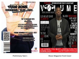 Preliminary Task 1 Music Magazine Front Cover
 