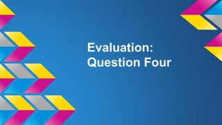 Evaluation:
Question Four

 