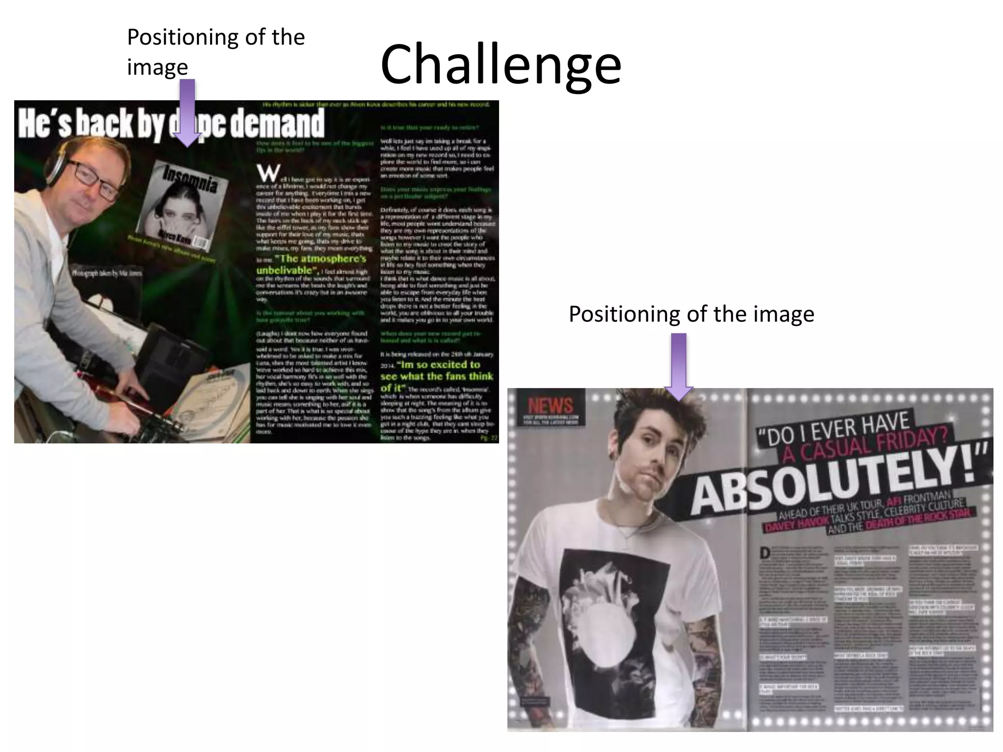 Challenge
Positioning of the
image
Positioning of the image
 