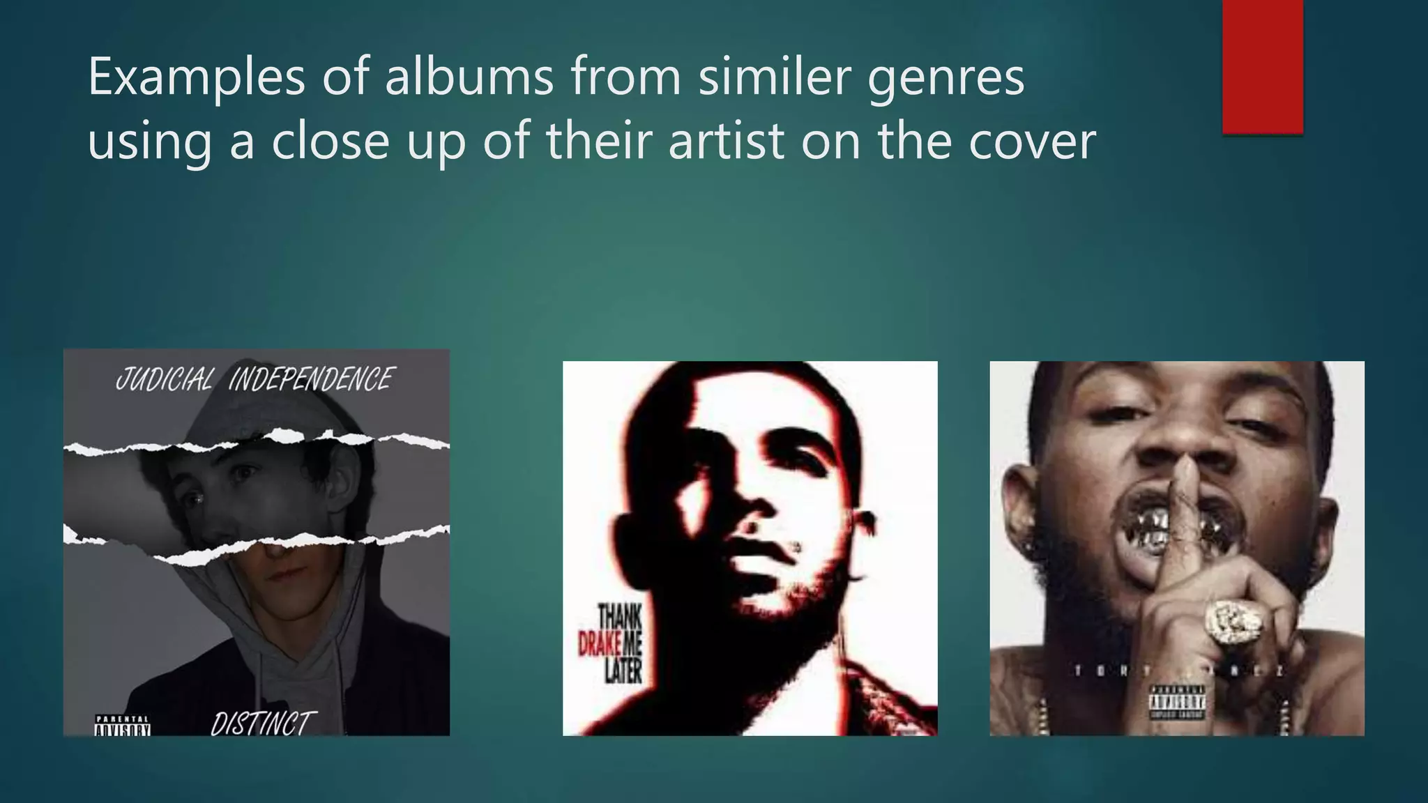 Examples of albums from similer genres
using a close up of their artist on the cover
 