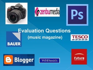 Evaluation Questions
   (music magazine)
 