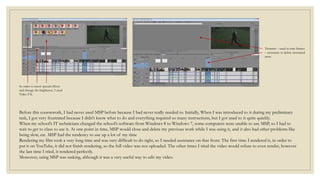Trimmer – used to trim frames
– assistance to delete unwanted
areas
Before this coursework, I had never used MSP before be...