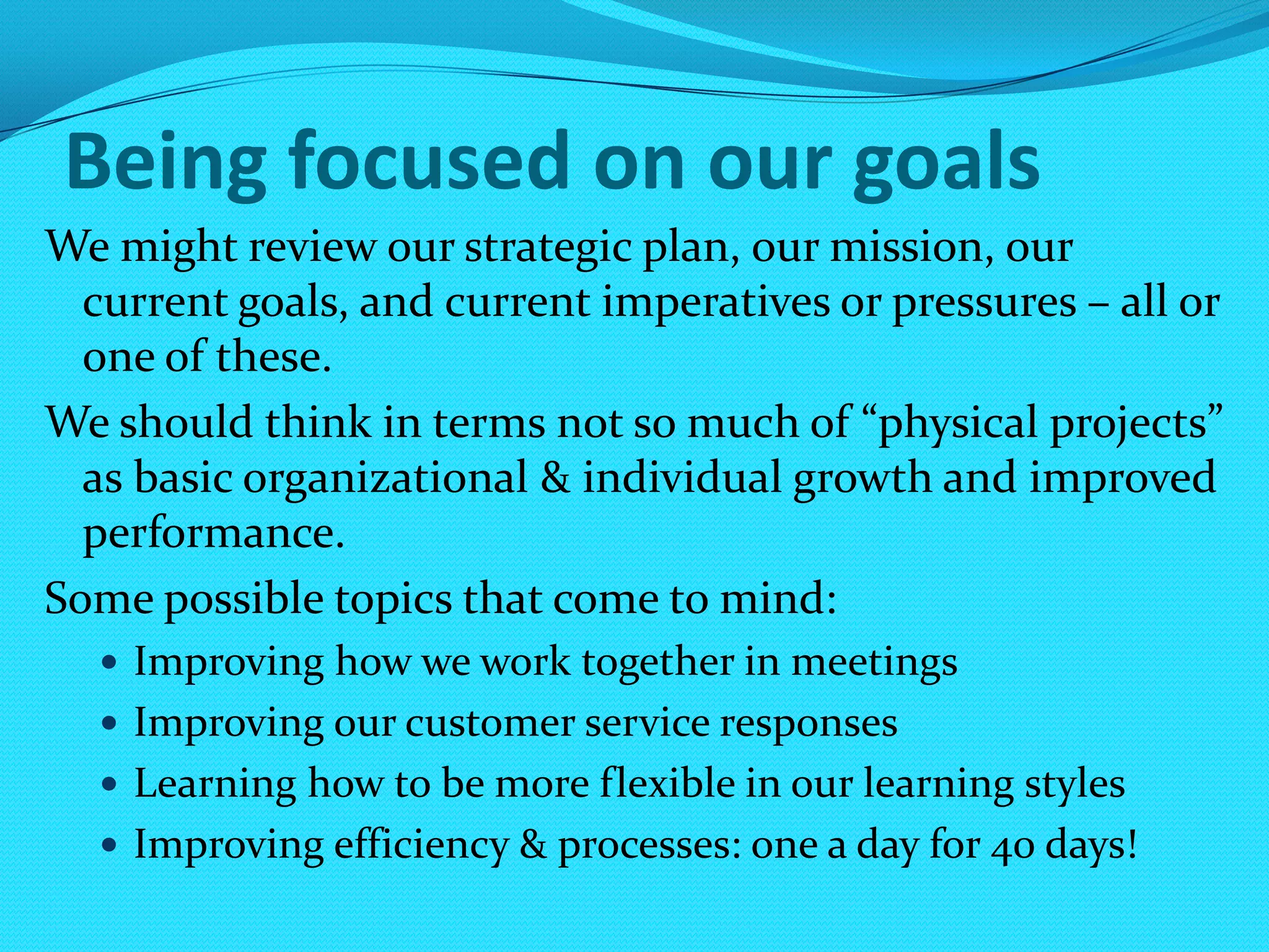 Time consuming, brain-deadening & depressing operations for all concerned.