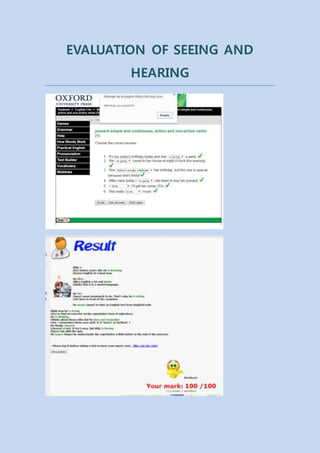 EVALUATION OF SEEING AND
HEARING
 