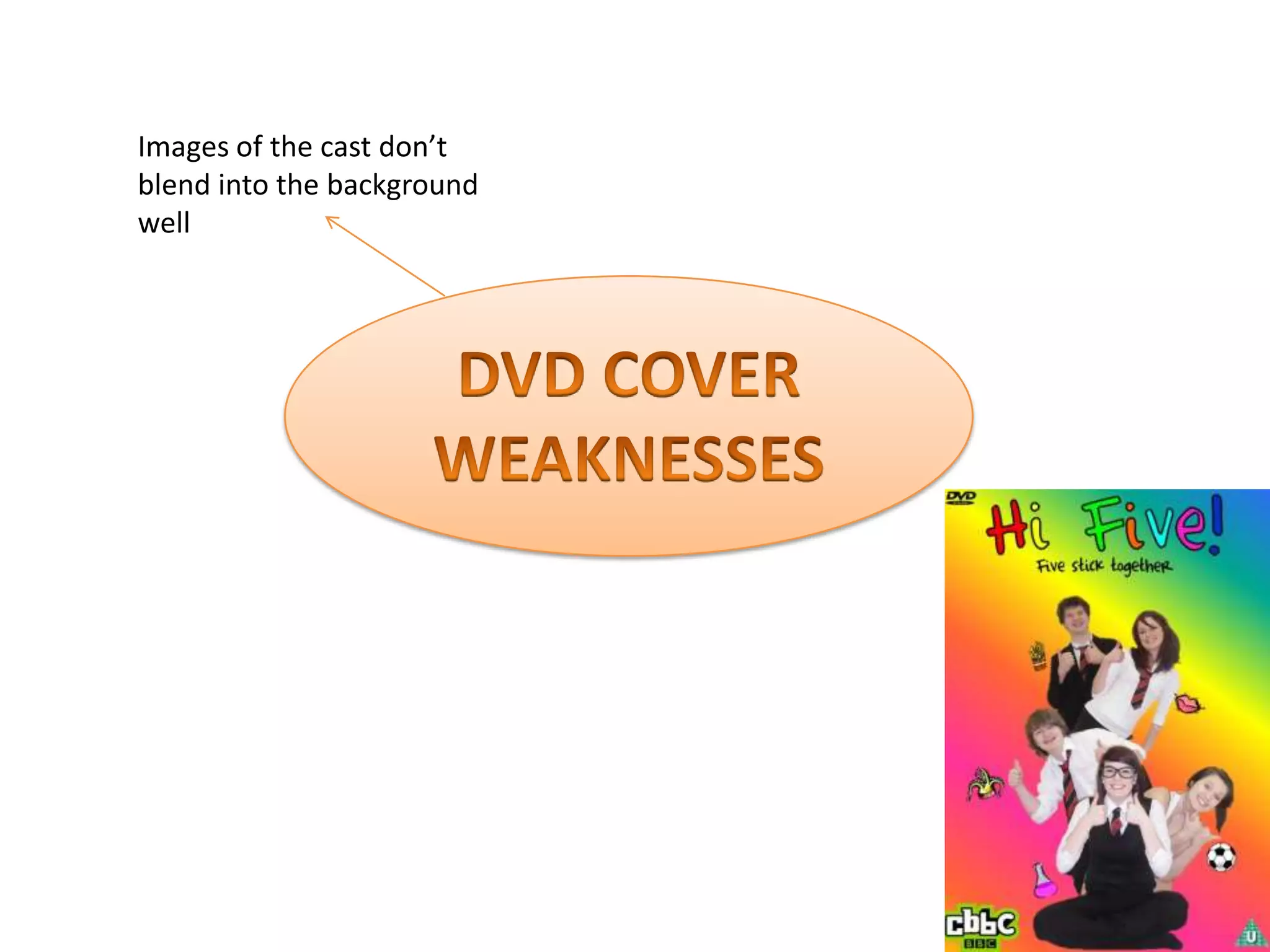 Images of the cast don’t
blend into the background
well