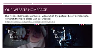 OUR WEBSITE HOMEPAGE
Our website homepage consists of video which the pictures below demonstrate.
To watch the video please visit our website:
https://nandiclarkecouliba.wixsite.com/mysite-5
 