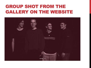 GROUP SHOT FROM THE
GALLERY ON THE WEBSITE
 