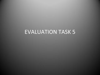 EVALUATION TASK 5
 
