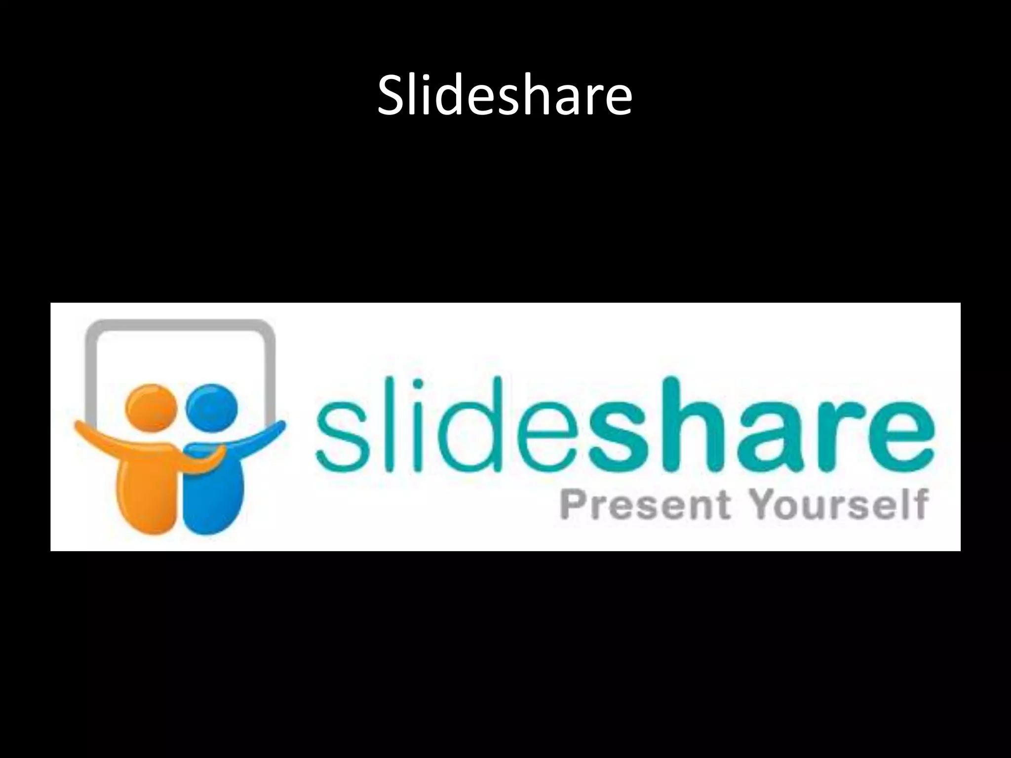 Slideshare
 