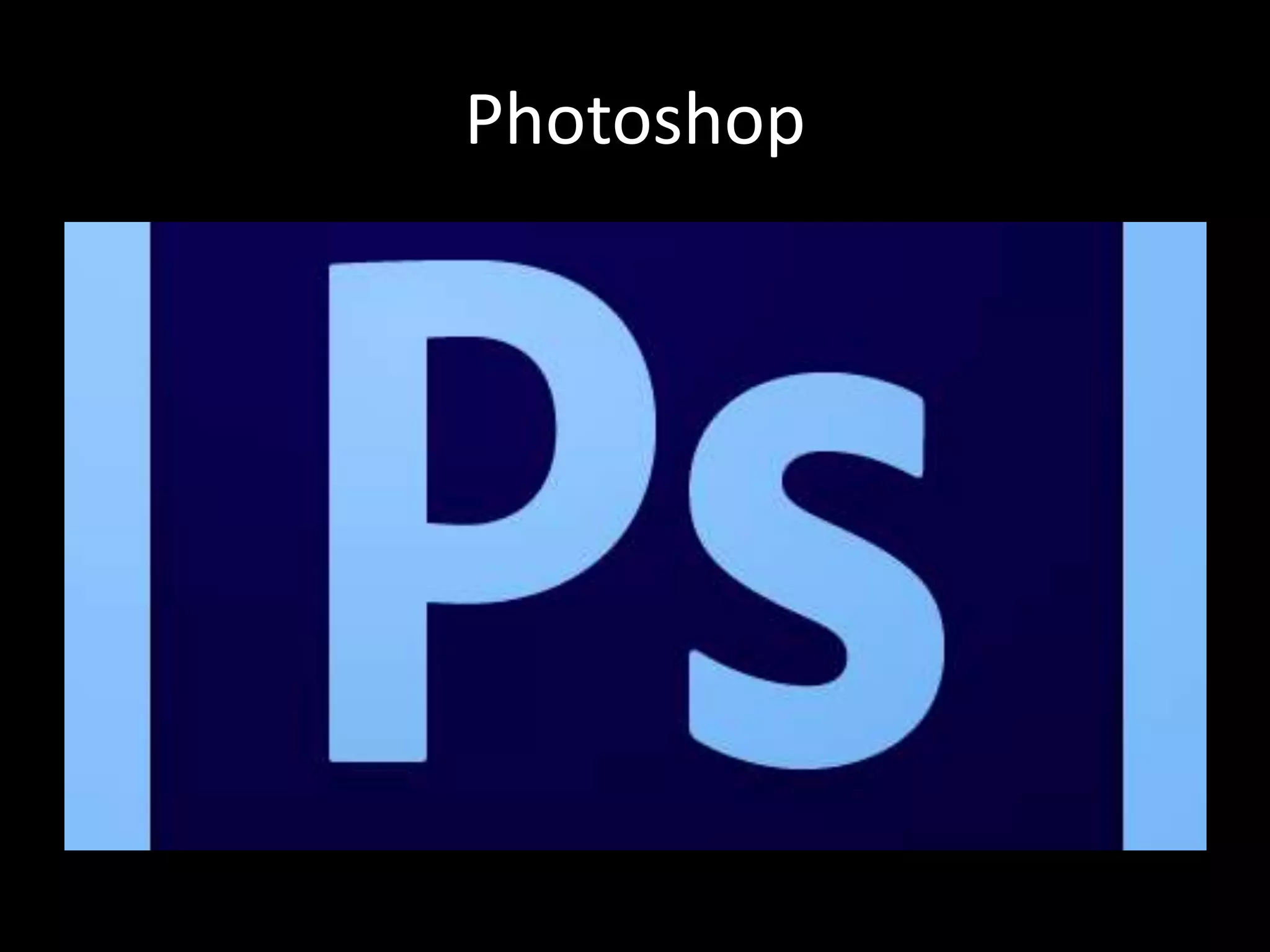 Photoshop
 