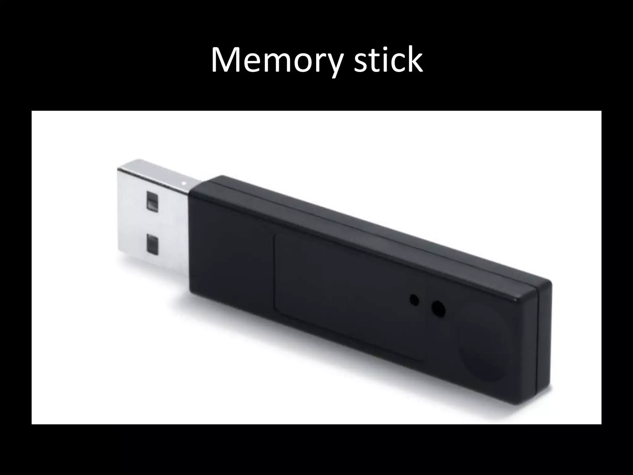 Memory stick
 