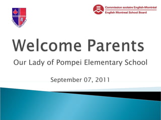 Our Lady of Pompei Elementary School September 07, 2011 