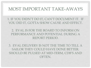 MOST IMPORTANT TAKE-AWAYS
1. IF YOU DIDN’T DO IT, CAN’T DOCUMENT IT. IF
YOU DID IT, GOTTA SHOW CAUSE AND EFFECT.
2. EVAL I...