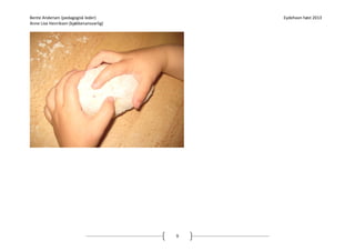 Bente Andersen (pedagogisk leder)
Anne Lise Henriksen (kjøkkenansvarlig)

Eydehavn høst 2013

9

 