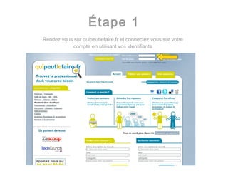 Étape 1 Rendez vous sur quipeutlefaire.fr et connectez vous sur votre compte en utilisant vos identifiants 