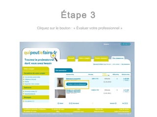 Étape 3 Cliquez sur le bouton : « Évaluer votre professionnel » 