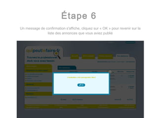 Étape 6 Un message de confirmation s'affiche, cliquez sur « OK » pour revenir sur la liste des annonces que vous aviez publi é 