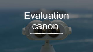 Evaluation
canon
 