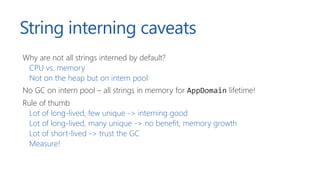 String interning caveats
Why are not all strings interned by default?
CPU vs. memory
Not on the heap but on intern pool
No...