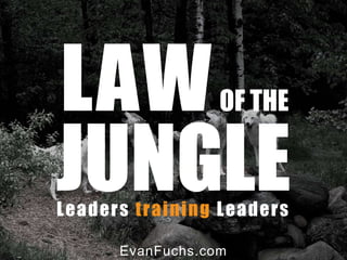 OF THE
EvanFuchs.com
Leaders training Leaders
 