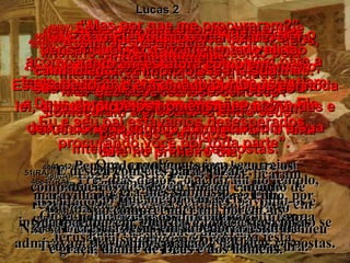 41e42(BV)-   Quando Jesus estava com 12 anos, acompanhou seus pais a Jerusalém para a festa anual da Páscoa, à qual eles assistiam todos os anos. 41e42(RA)-   Ora, anualmente iam seus pais a Jerusalém, para a Festa da Páscoa.  Quando ele atingiu os doze anos, subiram a Jerusalém, segundo o costume da festa. 40(BV)-   Ali a criança começou a ficar um menino forte e sadio, conhecido pela inteligência acima de sua idade;  e Deus derramava suas bênçãos sobre Ele. 40(RA)-   Crescia o menino e se fortalecia,  enchendo-se de sabedoria;  e a graça de Deus estava sobre ele. Lucas 2 43(BV)-   Depois que terminou a comemoração, eles tomaram o caminho de volta para Nazaré, mas Jesus ficou para trás em Jerusalém. Seus pais não notaram a falta dele no primeiro dia,   43(RA)-   Terminados os dias da festa, ao regressarem, permaneceu o menino Jesus em Jerusalém, sem que seus pais o soubessem. 44(BV)-   porque pensavam que estivesse com amigos entre os outros viajantes. Mas quando notaram sua falta, começaram a procurá-lo entre seus parentes e amigos;   44(RA)-   Pensando, porém, estar ele entre os companheiros de viagem, foram caminho de um dia e, então, passaram a procurá-lo entre os parentes e os conhecidos; 45(BV)-  não o encontrando, voltaram a Jerusalém para procurá-lo ali. 45(RA)-   e, não o tendo encontrado, voltaram a Jerusalém à sua procura. 46e47(BV)-   Três dias depois eles finalmente o descobriram. Estava no templo, sentado entre os mestres da lei, discutindo com eles questões profundas e deixando todo mundo admirado com a sua inteligência e suas respostas. 46e47(RA)-   Três dias depois, o acharam no templo, assentado no meio dos doutores, ouvindo-os e interrogando-os. E todos os que o ouviam muito se admiravam da sua inteligência e das suas respostas. 48(BV)-   Seus pais não sabiam nem o que pensar quando o viram sentado ali tão calmamente. “Filho!” disse-lhe sua mãe. “Por que você fez isso conosco? Eu e seu pai estávamos desesperados, procurando você por toda parte”. 48(RA)-   Logo que seus pais o viram, ficaram maravilhados; e sua mãe lhe disse: Filho, por que fizeste assim conosco?  Teu pai e eu, aflitos, estamos à tua procura. 49(BV)-   “Mas por que me procuraram?” Perguntou Ele. “ Não sabiam que Eu deveria estar aqui  no templo, na casa do meu Pai?” 49(RA)-   Ele lhes respondeu:  Por que me procuráveis?  Não sabíeis que me cumpria estar na casa de meu Pai? 50(BV)-   Porém eles não entenderam o que Ele quis dizer. 50(RA)-   Não compreenderam, porém, as palavras que lhes dissera. 51(BV)-   Então Ele voltou para Nazaré, e era obediente a eles;  sua mãe guardava todas estas coisas  no coração. 51(RA)-   E desceu com eles para Nazaré;  e era-lhes submisso.  Sua mãe, porém, guardava todas estas coisas  no coração. 52(BV)-   Assim Jesus crescia,  tanto em estatura como em sabedoria, e era amado por Deus e pelos homens. 52(RA)-   E crescia Jesus em sabedoria, estatura e graça, diante de Deus e dos homens. 