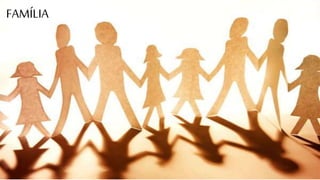 FAMÍLIA
 