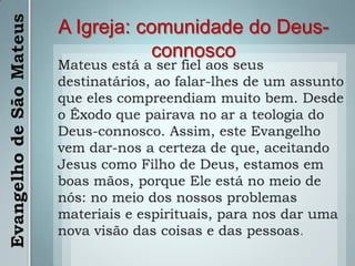 Igreja bem organizada:a existência do baptismo: Mt 28,19;