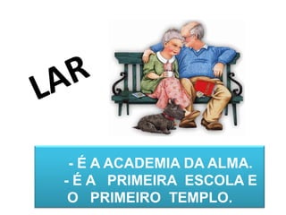  ATRAVÉS DO IMPOSITIVO CONSANGUÍNEO.SE NÃO HOUVER ENTENDIMENTO - NÃO EXISTE LAR.