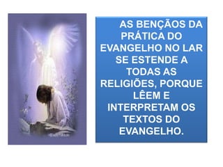 EVANGELHONO LAR É UM MOMENTO DE INTIMIDADE DA FAMÍLIA.