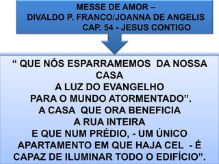 CULTIVAR O HÁBITO SAUDÁVEL DA ORAÇÃO EM FAMÍLIA;