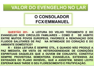 A  ESCOLHA DO EVANGELHO PODE SER AO ACASOMENSAGEIROF.C.X./  ANDRÉ LUIZ	CAP. 35“....ASSISTIU O  CULTO EM CASA DE D. ISABEL  - A FILHA MAIS JOVEM PROFERIU A PRECE, A FILHA MAIS VELHA FEZ UMA LEITURA EDIFICANTE E  CONTOU UMA NOTÍCIA TRISTE DO NOTICIÁRIO-D. ISABEL,  INTUÍDA PELO MARIDO (DESENCARNADO)  ABRIU O  NOVO TESTAMENTO, AJUDANDO-A A FOCALIZAR O ASSUNTO DA NOITE.D. ISABEL LEU UM VERSÍCULO DO EVANGELHO E COMENTOU –O COM O AMPARO DE UM BENFEITOR ESPIRITUAL QUE A INSPIRAVA, FAZENDO ALUSÃO AO QUE A FILHA MAIS VELHA LERA COMO PÁGINA INICIAL E AO EPISÓDIO TRISTE DO JORNAL”.