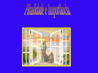 Finalidade e Importância 