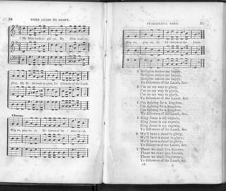 34 BIBLE LEADS TO GLORY.
i- bio lends to glory, Yo followers of the Lamb.
Chorus,
EVANGELICAL HARP. 35
Sing on, pray on, ye fol - lowers of the Lamb.
2 Religion makes me happy,
Religion makes me happy,
Religion makes me happy,
Ye followers of the Lamb, &c.
3 I'm on my way to glory,
I :m on my way to glory,
I'm on my way to glory,
Ye followers of the Lamb. &c.
4 I'm fighting for a kingdom,
I'm fighting for a kingdom,
I'm fighting for a kingdom,
Ye followers of the Lamb, &c.
5 King Jesus is my captain,
King Jesus is my captain,
King Jesus is my captain,
Ye followers of the Lamb, &c.
6 We'll have a shout in glory,
We'll have a shout in glory,
We'll have a shout in glory,
Ye followers of the Lamb, &c.
7 There we shall live forever,
There we shall live forever,
There we shall live forever,
Ye followers of the Lamb, &c.
c2
 