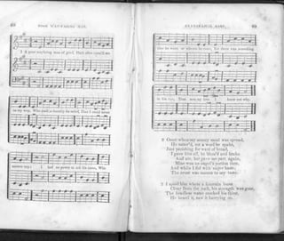 08 rOUR WAV-FARING MAX.
I"#
:=t
1 A poor wayfaring man of grief, Until often cross'd me
-&->
-T~i—tf
1 4 4-4±J±0^:_i
on my way, Who sued so humbly for relief, Tlmt F co uld never
answer nny ; I had no power to ask his name, Whi-
m
4-4
~EE
-p=lrzafcfcrz-
EVANGELICAL HARI". 69
* " 1 ' I J i r-4=T
zczzE :
?=:z:
titer he went or
1 I"" ~ T
Urijd
whence he can
1 1 !
bjr
e. Yet
—*a*
I <
there
_X":B * ::
was something
=H
L3=S=±fcsy:
-f
-O
m
=3=3
-tf-
- • i
«?: «? i
=3=15
in liis eye, That
| I" ' i l l
won my love I
T asm mm
J i |
,
kr
T
-i—]—
-J~s
cw not w
41
ly.
=fl
-4-4 J I ^
m ts tp r. a E H
Ji
n
irbbl iX-l—s41
2 Once when my scanty meal was spread,
lie enter'd, not a word he spake,
Just perishing for want of bread,
f gave him all, he bless'd and brake
And ufe, but gave me part again,
Mine was an angel's portion then,
And while 1 fed with eager haste,
The crust was manna to my taste.
'3 I spied him where a fountain burst
Clear from the rock, his strength was gone,
The headless water mocked his thirst,
He heard it, saw it h urrying on.
 