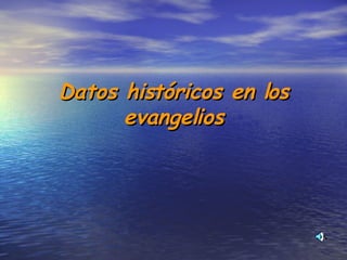 Datos históricos en los evangelios 