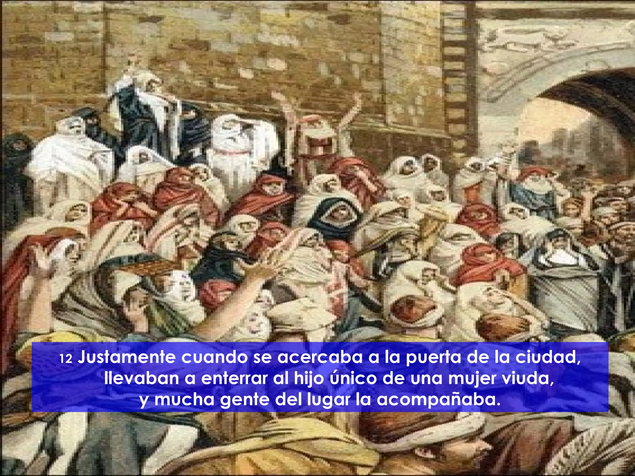 Evangelio san lucas 7, 11 17 | PPS | Christianity | Religion & Spirituality