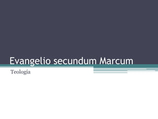 Evangelio secundumMarcum Teología 