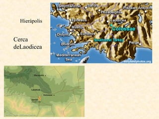 Hierápolis
Cerca
deLaodicea
 
