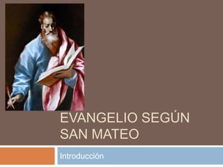 Evangelio según San Mateo Introducción 